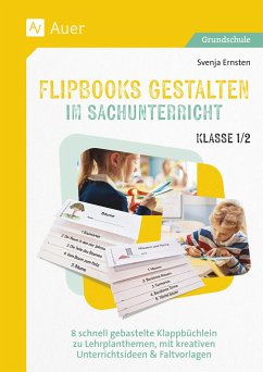 Flipbooks gestalten im Sachunterricht Klasse 1/2 - Ernsten, Svenja