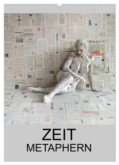 ZEIT METAPHERN (Wandkalender 2025 DIN A2 hoch), CALVENDO Monatskalender
