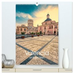 Valencia entdecken (hochwertiger Premium Wandkalender 2025 DIN A2 hoch), Kunstdruck in Hochglanz - Calvendo;Photography, Hessbeck