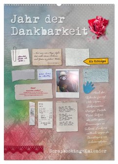 Jahr der Dankbarkeit ¿ Scrapbooking-Kalender (Wandkalender 2025 DIN A2 hoch), CALVENDO Monatskalender - Calvendo;Gruch, Ulrike