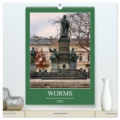 Worms - Spaziergang durch 2000 Jahre Geschichte (hochwertiger Premium Wandkalender 2025 DIN A2 hoch), Kunstdruck in Hochglanz