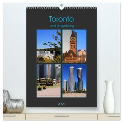 Toronto und Umgebung (hochwertiger Premium Wandkalender 2025 DIN A2 hoch), Kunstdruck in Hochglanz - Calvendo;Seidl, Helene