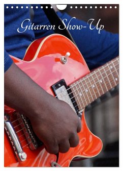 Gitarren Show-Up (Wandkalender 2025 DIN A4 hoch), CALVENDO Monatskalender - Calvendo;Zara, Mendy