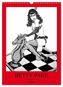 Betty Page - Quickies by SARA HORWATH (Wandkalender 2025 DIN A3 hoch), CALVENDO Monatskalender