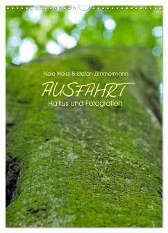 AUSFAHRT - Haikus und Fotografien (Wandkalender 2025 DIN A3 hoch), CALVENDO Monatskalender - Calvendo;Zimmermann, Stefan
