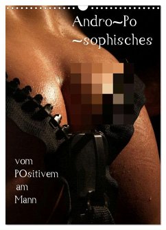 Andro~Po~sophisches (Wandkalender 2025 DIN A3 hoch), CALVENDO Monatskalender