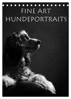 Fine Art Hundeportraits (Tischkalender 2025 DIN A5 hoch), CALVENDO Monatskalender - Calvendo;Behr, Jana