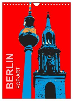 BERLIN POP-ART (Wandkalender 2025 DIN A4 hoch), CALVENDO Monatskalender - Calvendo;Sock, Reinhard