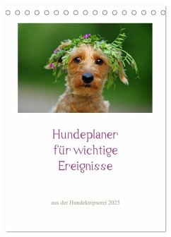 Hundeplaner für wichtige Ereignisse (Tischkalender 2025 DIN A5 hoch), CALVENDO Monatskalender