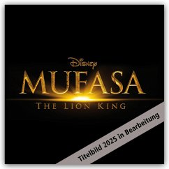 Disney Mufasa - Der König der Löwen - Offizieller Kalender 2025 - Wandkalender - Danilo Promotion Ltd