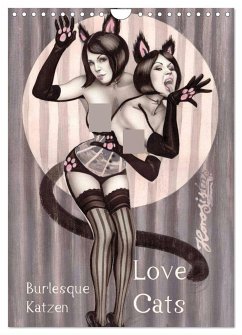 Burlesque Love Cats Katzen (Wandkalender 2025 DIN A4 hoch), CALVENDO Monatskalender