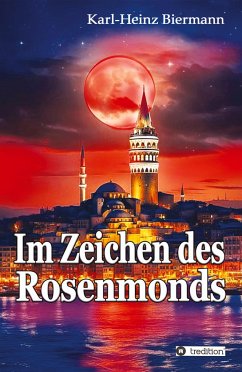 Im Zeichen des Rosenmonds - Biermann, Karl-Heinz