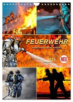 Feuerwehr - selbstloser Dienst weltweit (Wandkalender 2025 DIN A4 hoch), CALVENDO Monatskalender - Calvendo;Roder, Peter