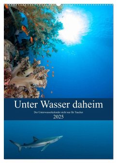 Unter Wasser daheim (Wandkalender 2025 DIN A2 hoch), CALVENDO Monatskalender