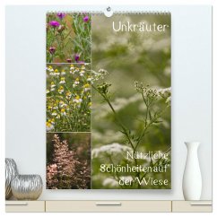 Unkräuter ¿ Nützliche Schönheiten auf der Wiese (hochwertiger Premium Wandkalender 2025 DIN A2 hoch), Kunstdruck in Hochglanz