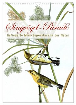 Singvögel-Parade (Wandkalender 2025 DIN A3 hoch), CALVENDO Monatskalender