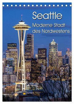 Seattle - Moderne Stadt des Nordwestens (Tischkalender 2025 DIN A5 hoch), CALVENDO Monatskalender