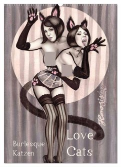 Burlesque Love Cats Katzen (Wandkalender 2025 DIN A2 hoch), CALVENDO Monatskalender