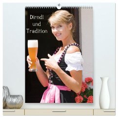 Dirndl und Tradition (hochwertiger Premium Wandkalender 2025 DIN A2 hoch), Kunstdruck in Hochglanz