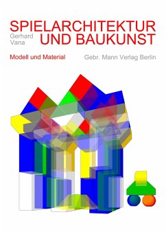 Spielarchitektur und Baukunst - Vana, Gerhard