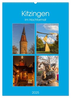 Kitzingen im Hochformat (Wandkalender 2025 DIN A2 hoch), CALVENDO Monatskalender