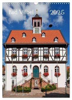 Bad Vilbel vom Frankfurter Taxifahrer (Wandkalender 2025 DIN A3 hoch), CALVENDO Monatskalender