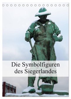 Die Symbolfiguren des Siegerlandes (Tischkalender 2025 DIN A5 hoch), CALVENDO Monatskalender