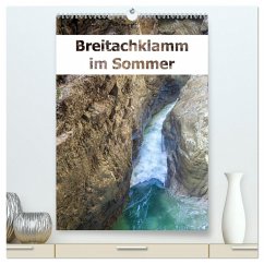 Breitachklamm im Sommer (hochwertiger Premium Wandkalender 2025 DIN A2 hoch), Kunstdruck in Hochglanz