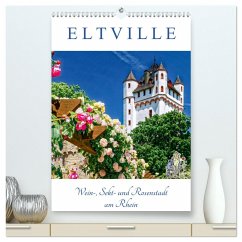 ELTVILLE ¿ Wein-, Sekt- und Rosenstadt am Rhein (hochwertiger Premium Wandkalender 2025 DIN A2 hoch), Kunstdruck in Hochglanz - Calvendo;Meyer, Dieter