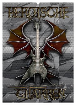 Heroische Gitarren (Wandkalender 2025 DIN A2 hoch), CALVENDO Monatskalender