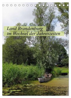 Land Brandenburg im Wechsel der Jahreszeiten (Tischkalender 2025 DIN A5 hoch), CALVENDO Monatskalender