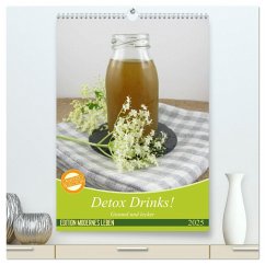 Detox Drinks! Gesund und lecker (hochwertiger Premium Wandkalender 2025 DIN A2 hoch), Kunstdruck in Hochglanz