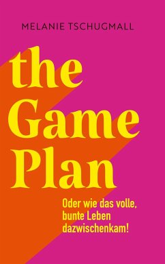 The Game Plan - Tschugmall, Melanie