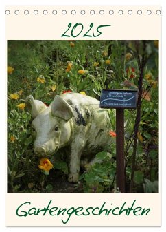 Gartengeschichten (Tischkalender 2025 DIN A5 hoch), CALVENDO Monatskalender