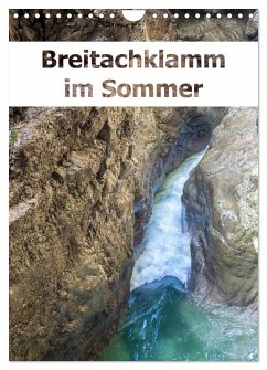 Breitachklamm im Sommer (Wandkalender 2025 DIN A4 hoch), CALVENDO Monatskalender - Calvendo;Brunner-Klaus, Liselotte