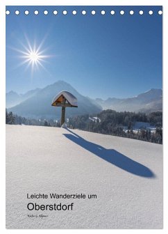 Leichte Wanderziele um Oberstdorf (Tischkalender 2025 DIN A5 hoch), CALVENDO Monatskalender - Calvendo;Allgöwer, Walter G.