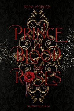 Prince of Blood and Roses - Morgan, Dana