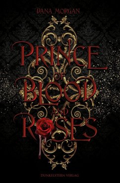 Prince of Blood and Roses - Morgan, Dana