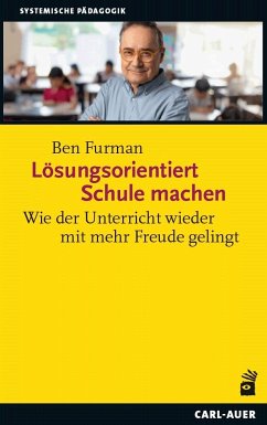 Lösungsorientiert Schule machen - Furman, Ben