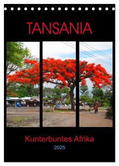 TANSANIA - Kunterbuntes Afrika (Tischkalender 2025 DIN A5 hoch), CALVENDO Monatskalender