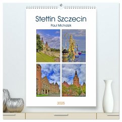 Stettin Szczecin (hochwertiger Premium Wandkalender 2025 DIN A2 hoch), Kunstdruck in Hochglanz - Calvendo;Michalzik, Paul