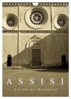 Assisi. Ein Ort der Besinnung. (Wandkalender 2025 DIN A4 hoch), CALVENDO Monatskalender