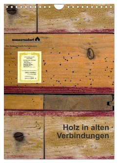 Holz in alten Verbindungen (Wandkalender 2025 DIN A4 hoch), CALVENDO Monatskalender