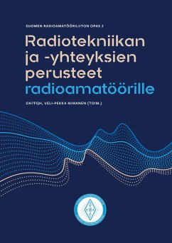 Radiotekniikan ja -yhteyksien perusteet radioamatöörille - Niiranen, Veli-Pekka