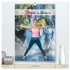 Yoga in Bildern (hochwertiger Premium Wandkalender 2025 DIN A2 hoch), Kunstdruck in Hochglanz - Calvendo;Nowack, Andy