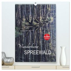Wunderbarer Spreewald (hochwertiger Premium Wandkalender 2025 DIN A2 hoch), Kunstdruck in Hochglanz