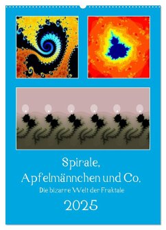 Spirale, Apfelmännchen und Co. - Die bizarre Welt der Fraktale (Wandkalender 2025 DIN A2 hoch), CALVENDO Monatskalender
