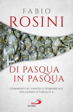Cover Di Pasqua in Pasqua. Commenti al Vangelo domenicale dell'anno liturgico A