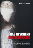 Das Geschenk des Schmerzes