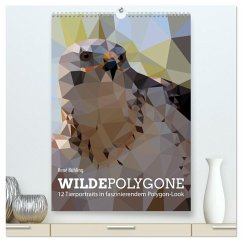 Wilde Polygone (hochwertiger Premium Wandkalender 2025 DIN A2 hoch), Kunstdruck in Hochglanz